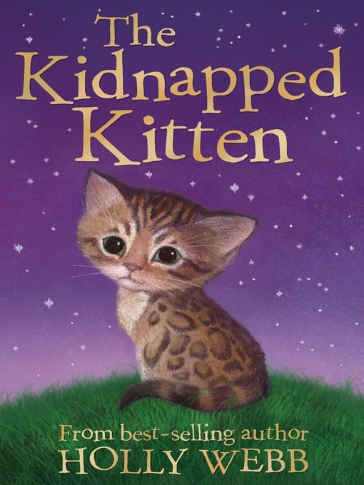 Title details for The Kidnapped Kitten by Holly Webb - Available